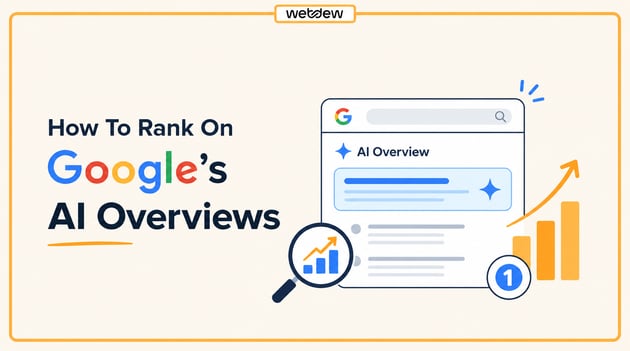 How To Rank On Google's AI Overviews