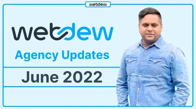 webdew Agency Updates June 2022