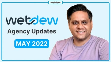 webdew Agency Updates May 2022