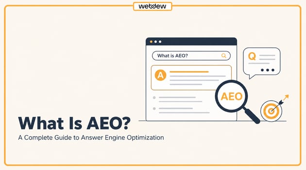 What Is AEO? A Complete Guide to Answer Engine Optimization