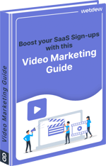Boost your SaaS Sign-ups with this Video Marketing Guide