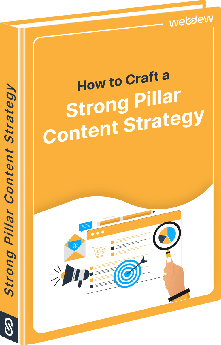 How to Craft a Strong Pillar Content Strategy