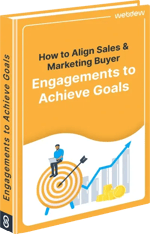 How to Align Sales & Marketing Buyer Engagements to Achieve Goals
