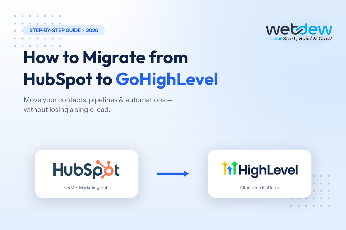 How to Migrate from HubSpot to GoHighLevel: A Step-by-Step Guide 2026