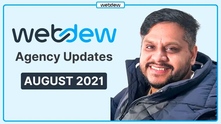 webdew Agency Updates August 2021