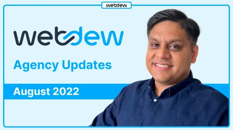 webdew Agency Updates August 2022
