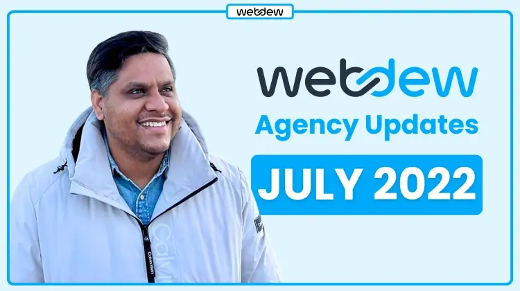 webdew Agency Updates July 2022