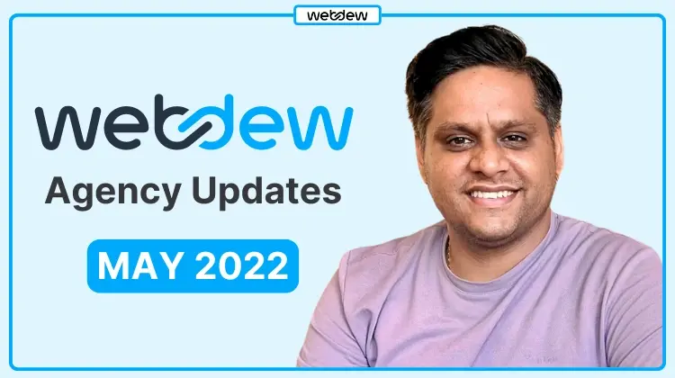 webdew Agency Updates May 2022