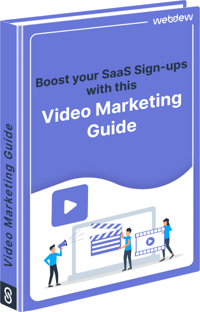 Boost your SaaS Sign-ups with this Video Marketing Guide