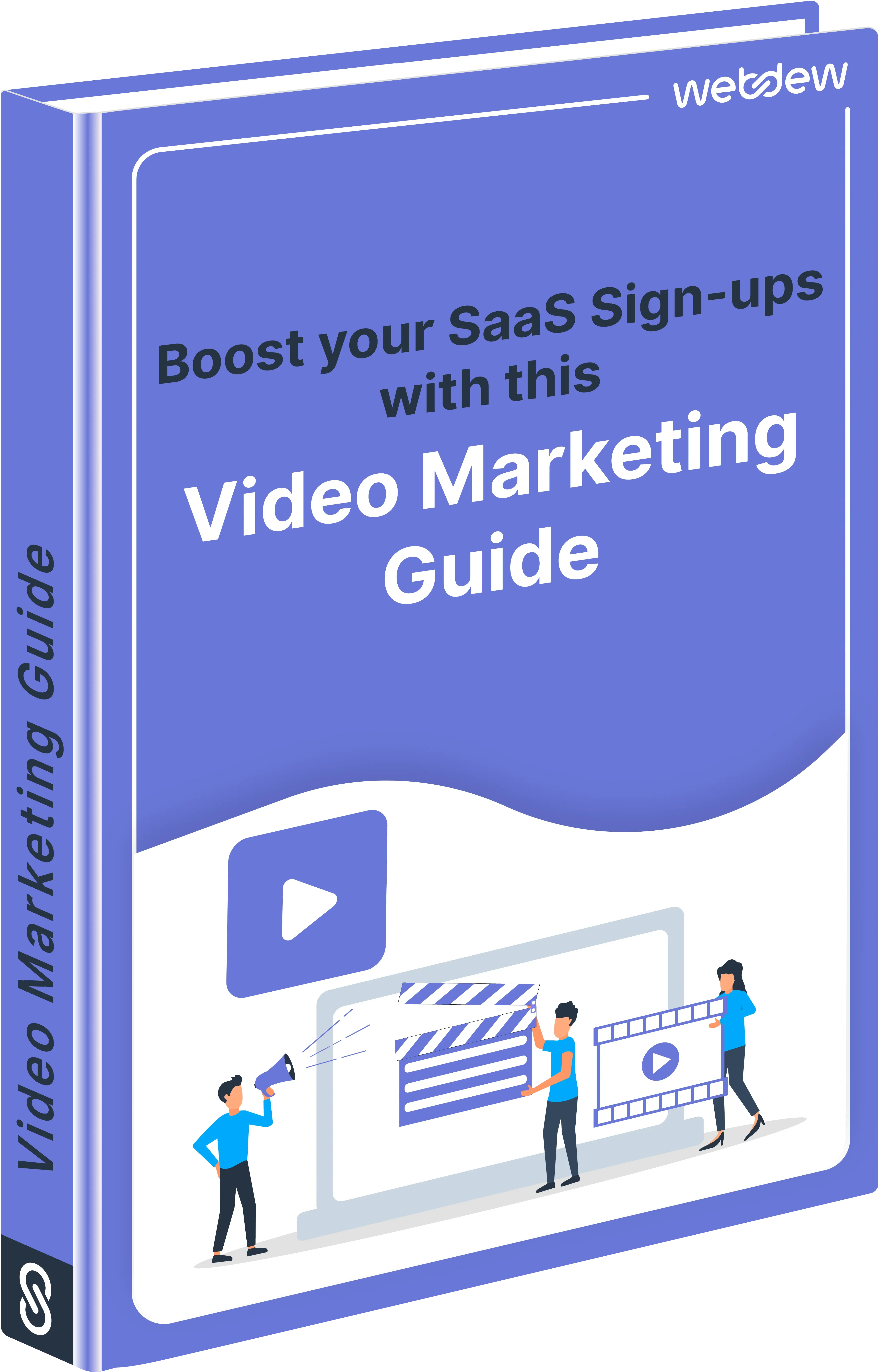 Boost your SaaS Sign-ups with this Video Marketing Guide
