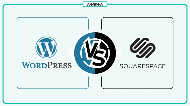 WordPress vs Squarespace: Which Website Builder is Best in 2025?